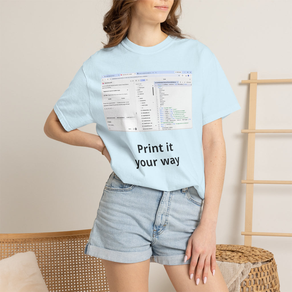 Print It Your Way T‑Shirt — Programming UI Graphic Tee