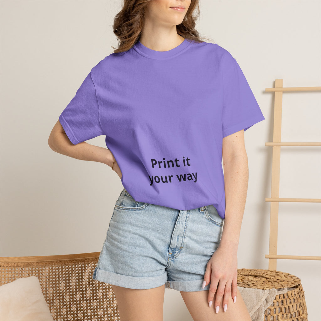Customizable Print It Your Way T‑Shirt — Personalized Graphic Tee