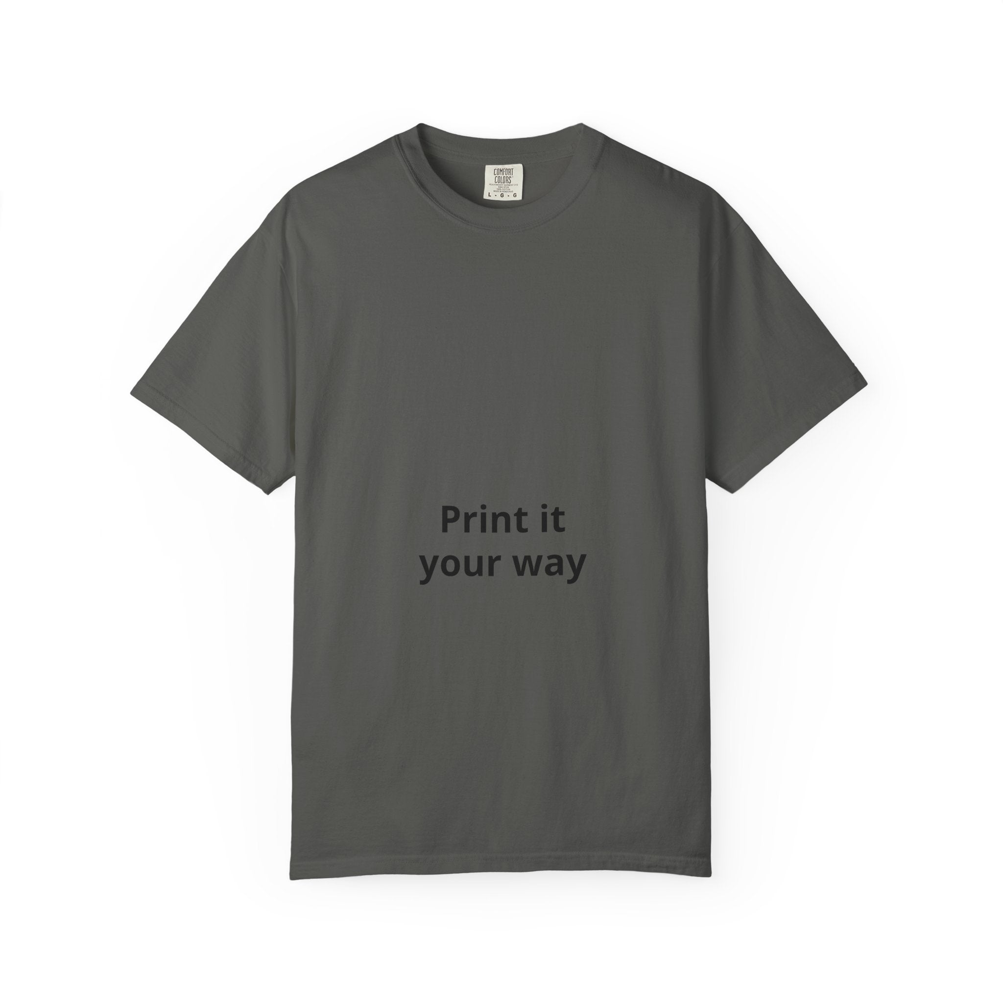 Customizable Print It Your Way T‑Shirt — Personalized Graphic Tee