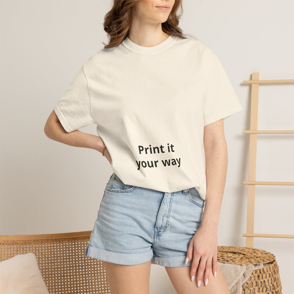 Customizable Print It Your Way T‑Shirt — Personalized Graphic Tee