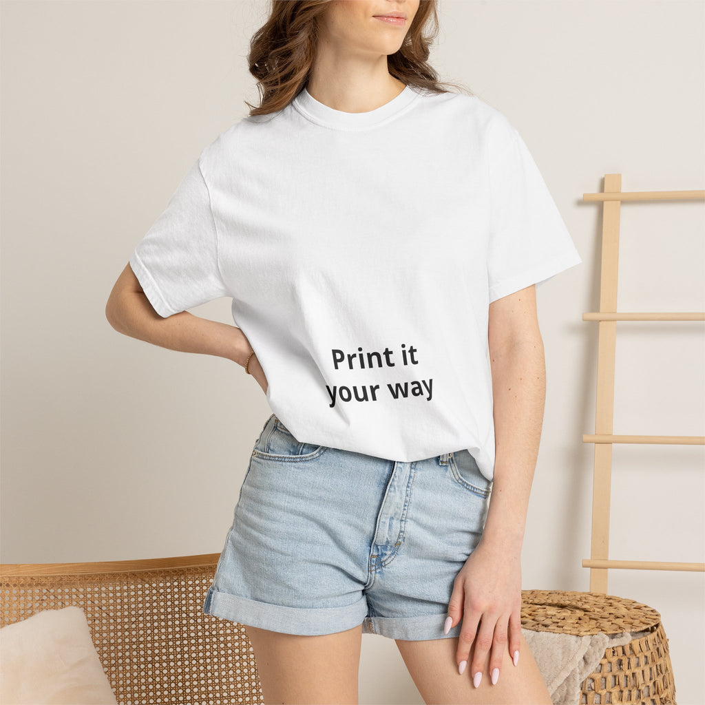 Customizable Print It Your Way T‑Shirt — Personalized Graphic Tee