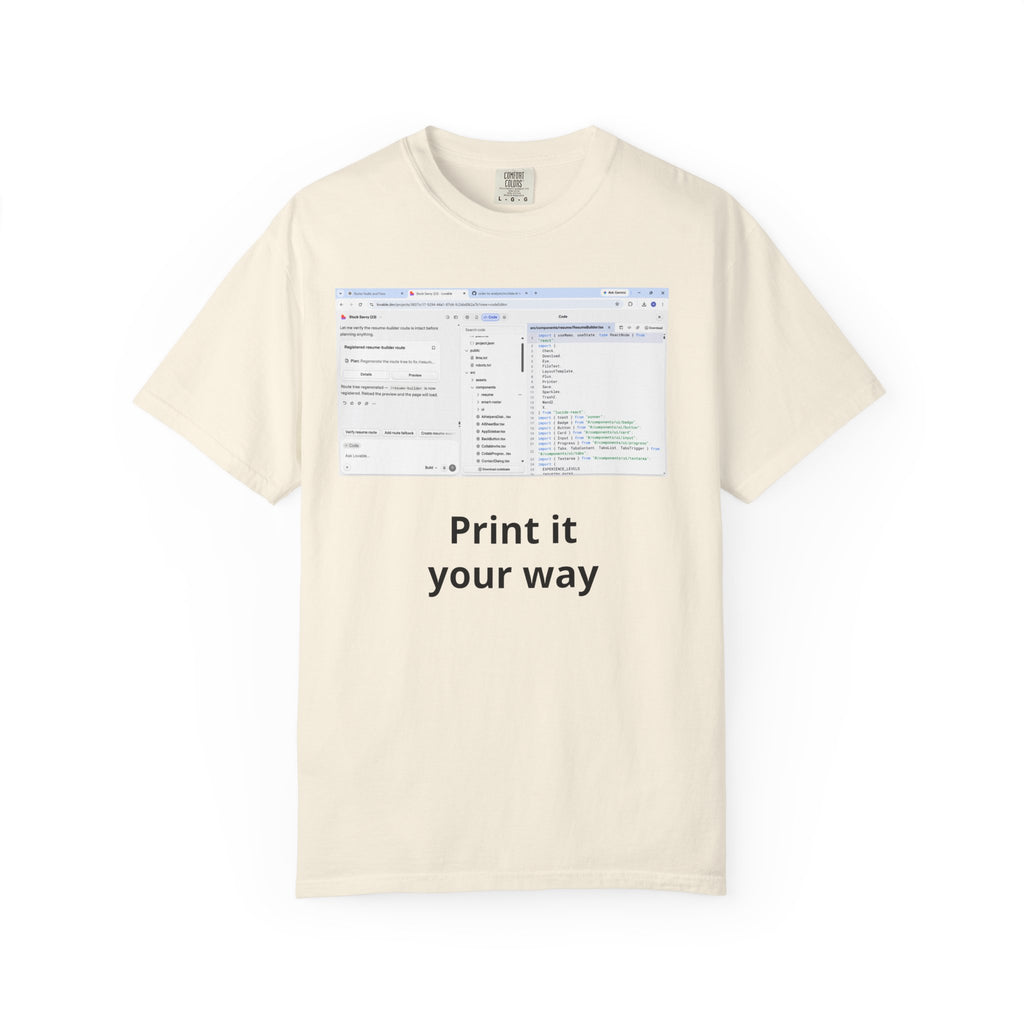Print It Your Way T‑Shirt — Programming UI Graphic Tee
