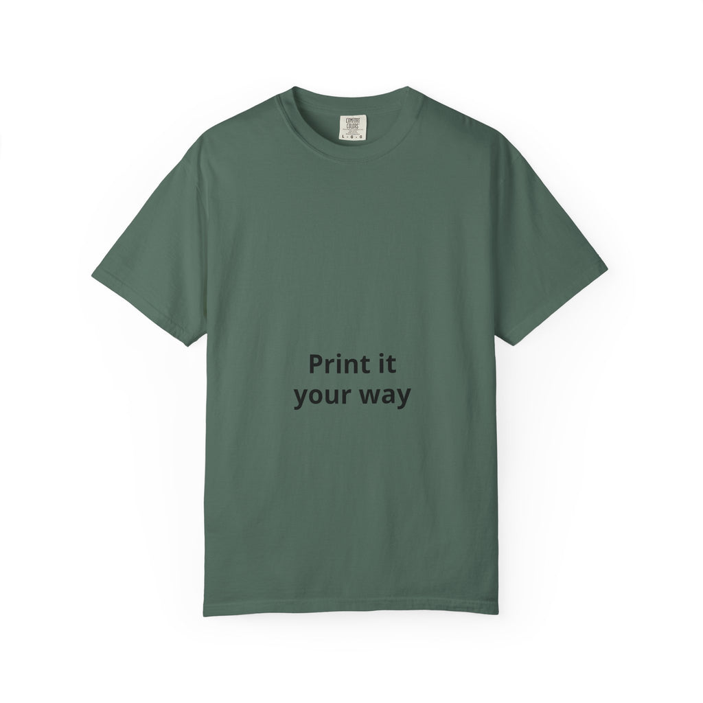 Customizable Print It Your Way T‑Shirt — Personalized Graphic Tee