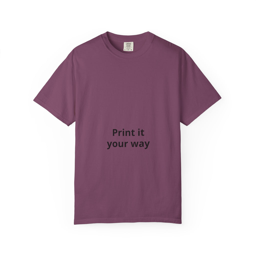 Customizable Print It Your Way T‑Shirt — Personalized Graphic Tee